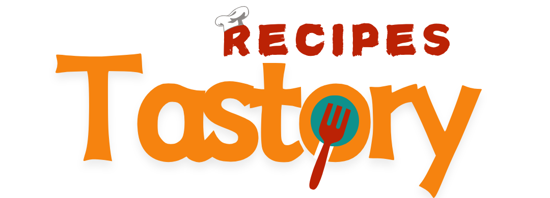 TastoryrRecipes-Every Recipe Has A Story!